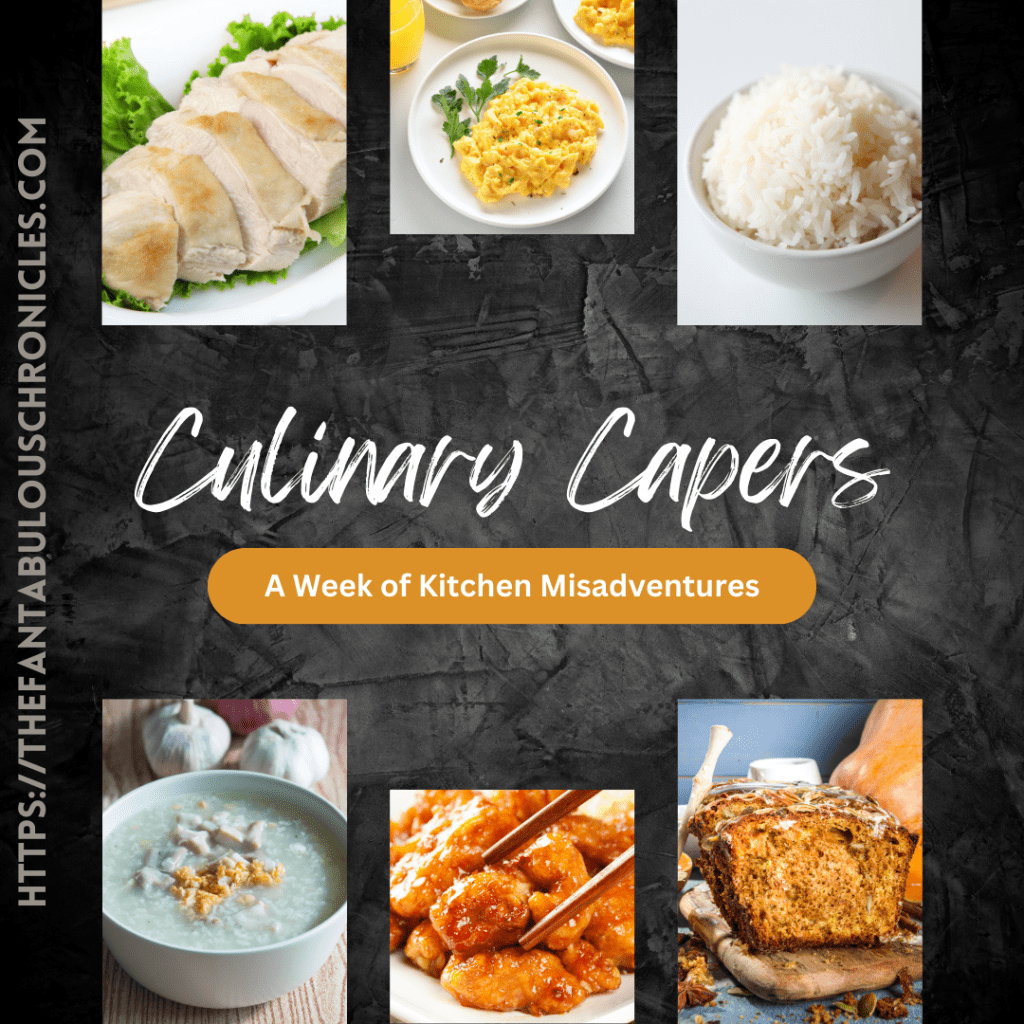 Culinary Capers: A Week of Kitchen&nbsp;Misadventures