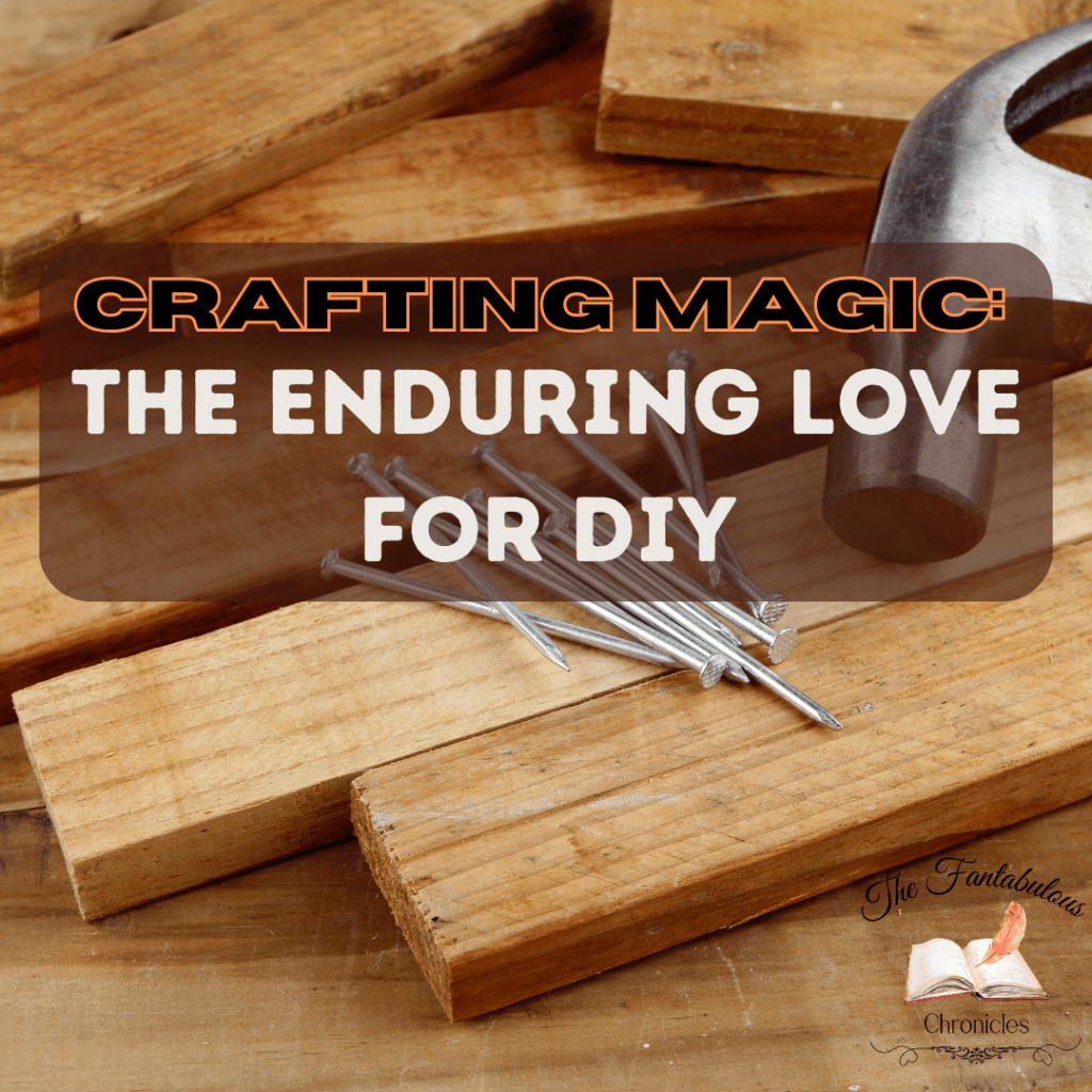 Crafting Magic: The Enduring Love for&nbsp;DIY