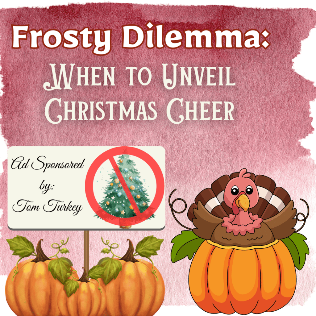 Frosty Dilemma: When to Unveil Christmas Cheer
